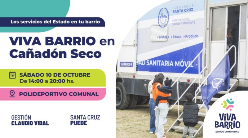 Viva Barrio llega a Cañadón Seco para acercar servicios y propuestas a los vecinos